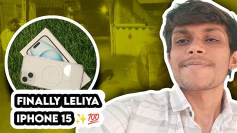 Finally Leliya Iphone 15 💯 Youtube