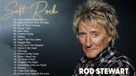 The Best Of Rod Stewart Rod Stewart Greatest Hits Full Album Youtube