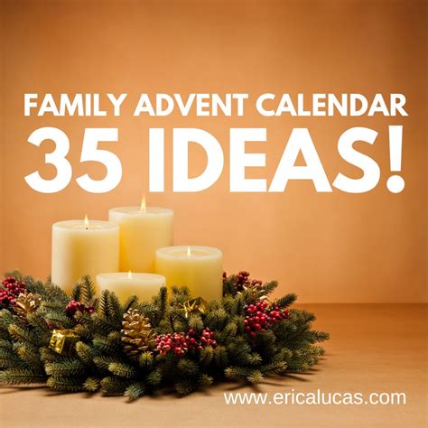 35 Family Advent Calendar Ideas!