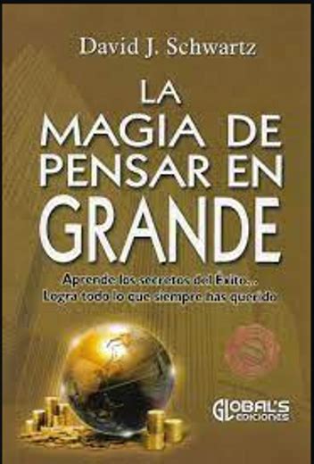 Libro La Magia De Pensar En Grande De David J Schwartz Buscalibre