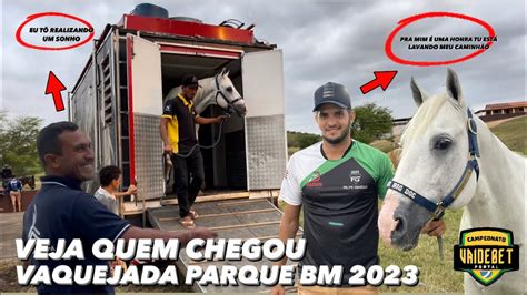 Veja Quem J Chegou Na Vaquejada Do Parque Bm Em Riach O Do Bacamarte