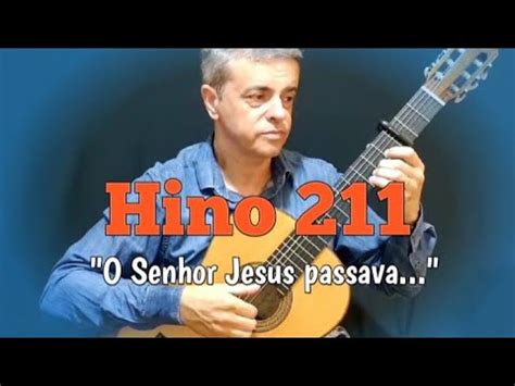 Hino Ccb Viol O Cl Ssico O Senhor Jesus Passava Youtube