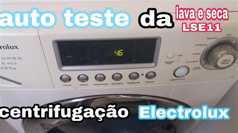 Auto Teste Da Centrifugacao Lava E Seca Electrolux LSE 11 YouTube