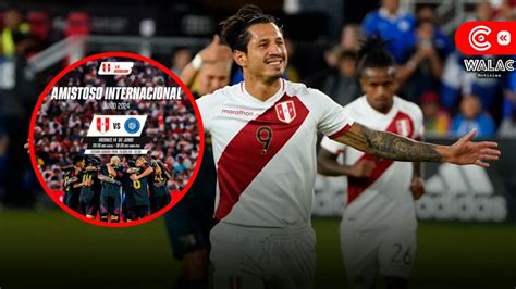 Perú Vs El Salvador Por Los Amistosos 2024 Fecha Y Hora Confirmada