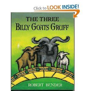 The Three Billy Goats Gruff By Bender Robert Asbjornsen Peter