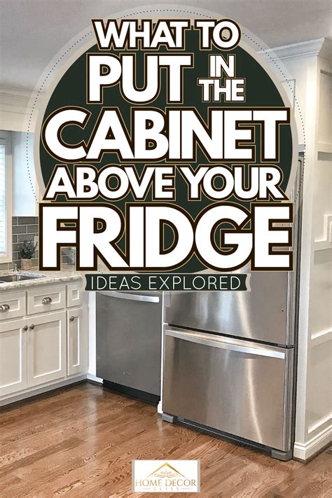 9 Smart Ways To Use That Awkward Cabinet Above Your Fridge That