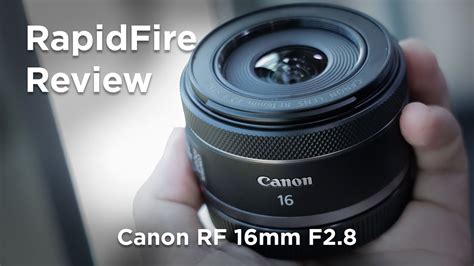 Canon RF 16mm F2 8 Rapidfire Review YouTube