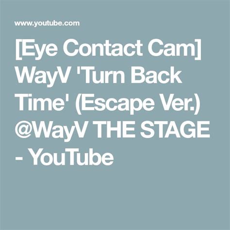 Eye Contact Cam Wayv Turn Back Time Escape Ver Wayv The Stage