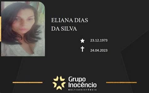 Familiares Informam O Falecimento De Eliana Dias Da Silva PP News FB