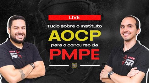 Tudo Sobre O Instituto Aocp Para O Concurso Da Pmpe Youtube