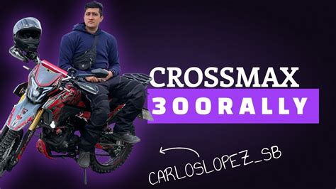 PROBANDO LA VENTO CROSSMAX 300 RALLY YouTube