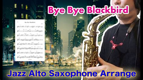 Bye Bye BlackbirdAlto Saxophone Standard Jazz Improvisation YouTube