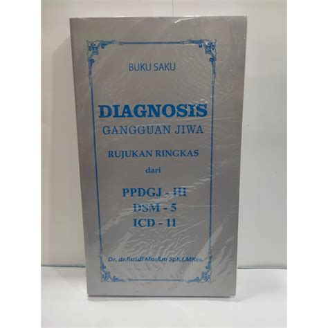 Jual Diagnosis Gangguan Jiwa Rujukan Ringkas Dari Ppdgj Iii Dsm Icd