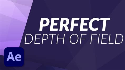 Perfect Depth Of Field In After Effects Tutorial Youtube