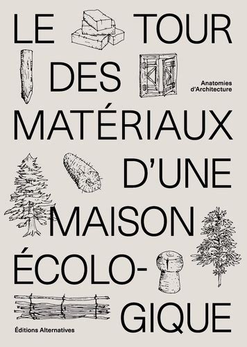 Le tour des matériaux d une maison écologique de Collectifs Livre