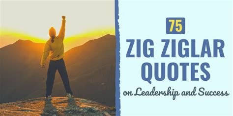 Zig Ziglar Quotes On Leadership And Success