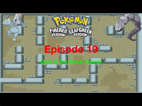 Let S Play Pokemon FireRed LeafGreen Episode 19 Onix The Rock Tunnel