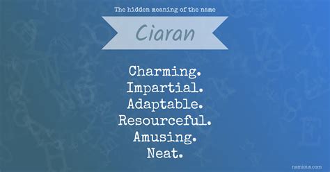 The Hidden Meaning Of The Name Ciaran Namious