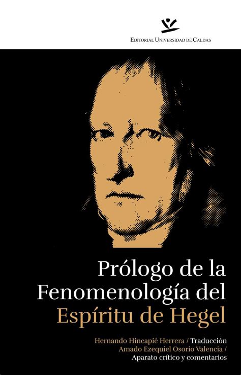 W F Hegel FenomenologÍa Del EspÍritu PrÓlogo Por W F Hegel Parte I Punto Crítico