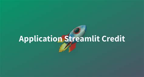 Application Streamlit Credit A Hugging Face Space By BATOMEN