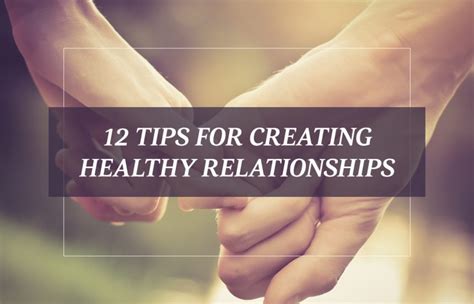 12 Tips For Creating Healthy Relationships Proctor Gallagher Institute