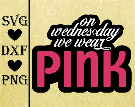 On Wednesday We Wear Pink Svgdxf Png Mean Girls Svg Dxf Etsy