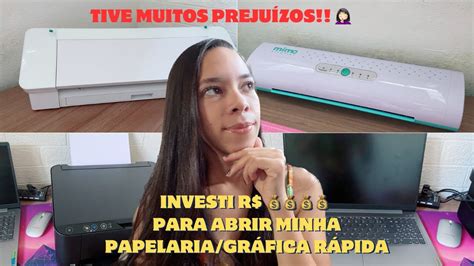 Quanto Gastei Para Ter Minha Papelaria Gr Fica R Pida Falando