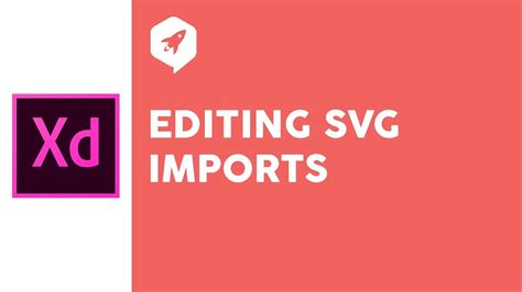 Adobe Xd Tutorial 30 Editing Svg Imports Youtube