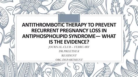 Antithrombotic Therapy To Prevent Recurrent Pregnancy Loss In Pptx