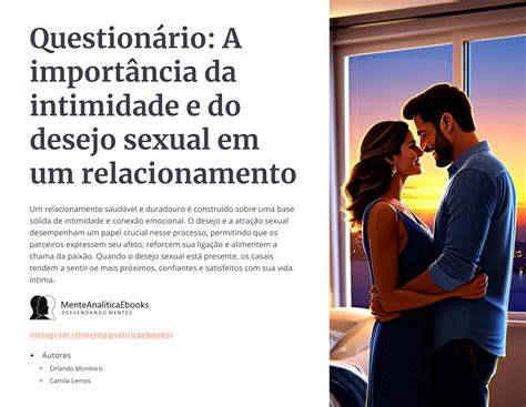 Questionário A Importância Da Intimidade E Do Desejo Sexual Em Um Relacionamento Camila De