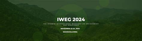 The Seventh International Workshop On Environment And Geoscience Iweg 2024