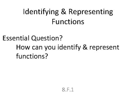 Identifying Representing Functions Essential Question How Can You