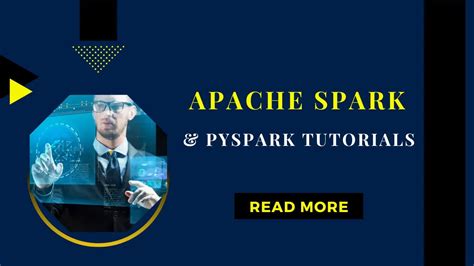 Apache Spark PySpark Tutorials