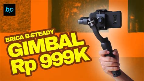 Gimbal Keren Brica B Steady Axis Smartphone Gimbal Unboxing Review