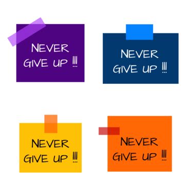 Motivational Quotes Never Give Up Motivational Quotes Never Give Up