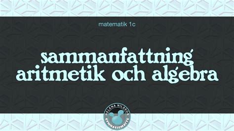 1 Sammanfattning Aritmetik Och Algebra YouTube