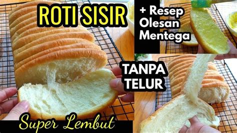 Resep Roti Sisir Super Lembut Tanpa Telur Resep Roti Mudah Resep