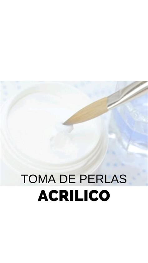 Toma de Perlas ACRILICO Tutorial de uñas acrilicas Tutoriales de