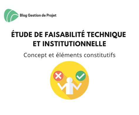 Réaliser une étude de faisabilité technique en 6 étapes