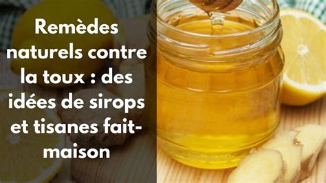 Recette Sirop Maison Contre La Toux Et Les Maux De Gorge Tout A Savoir