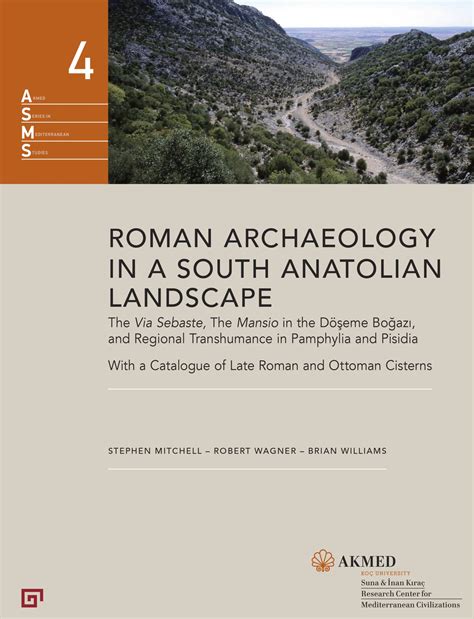 Roman Archaeology In A South Anatolian Landscape The Via Sebaste The