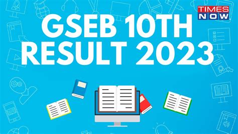 Ssc Result 2023 Link Gseb Ssc Result Gujarat Board 10th Class