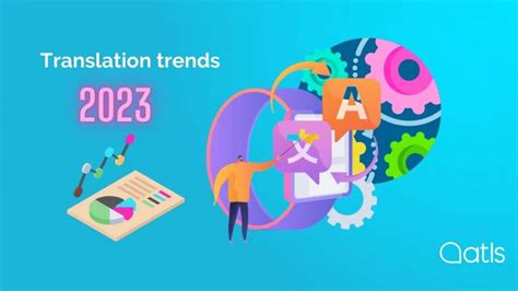 Learn About The Translation Trends For 2023 ATLS