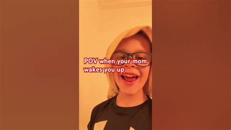 Pov Your Mom Wakes You Up Youtube