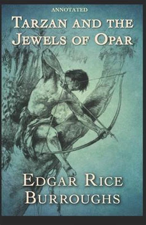 Tarzan And The Jewels Of Opar Annotated Edgar Rice Burroughs