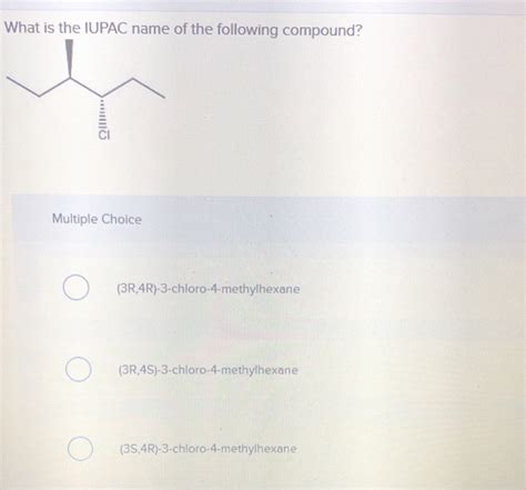 Solved What Is The IUPAC Name Of The Following Compound Chegg