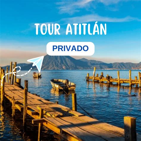 Tour Atitlan Guatemala Expedition