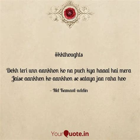 Kkthoughts Dekh Teri Un Quotes Writings By Md Kamaal Uddin