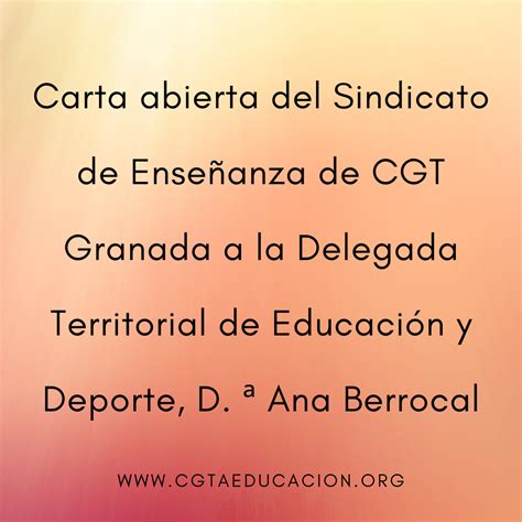 Carta Abierta Del Sindicato De Ense Anza De Cgt Granada A La Delegada