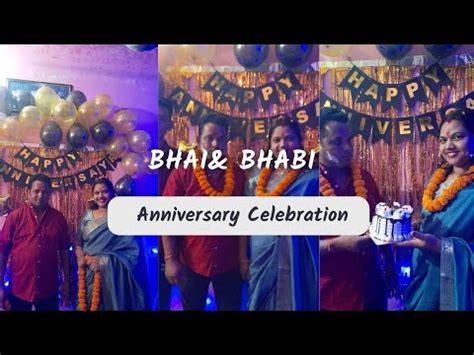 Bhaiya Or Bhabi Ki Anniversary Celebration Youtube